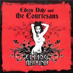 Eileen Daly And The Courtesans - Elfing Around download free