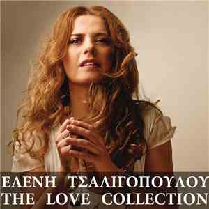 Eleni Tsaligopoulou - The Love Collection download mp3 flac