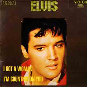 Elvis Presley - I Got A Woman / I'm Counting On You download mp3 flac