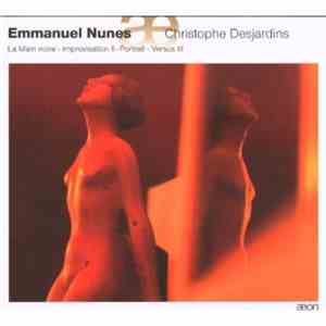Emmanuel Nunes, Christophe Desjardins - La Main Noire · Improvisation II - Portrait · Versus III download mp3 flac