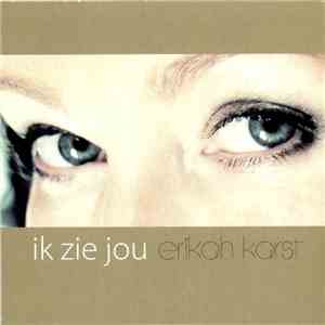 Erikah Karst - Ik Zie Jou download free