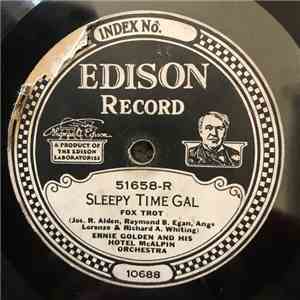 Ernie Golden And His Hotel McAlpin Orchestra - Sleepy Time Gal / Just A Little Thing Called Rhythm download mp3 flac