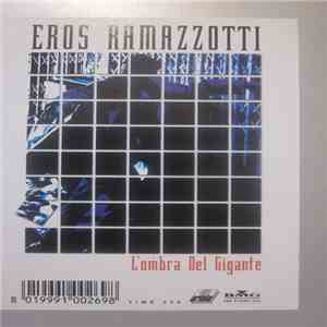 Eros Ramazzotti - L'Ombra Del Gigante download mp3 flac