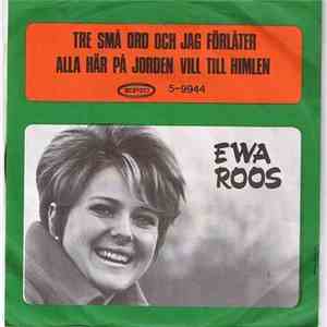 Ewa Roos Med Bosse Lidéns Orkester - Tre Små Ord Och Jag Förlåter / Alla Här På Jorden Vill Till Himlen (Men Ingen Vill Ju Dö) download mp3 flac