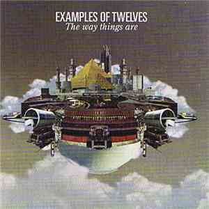 Examples Of Twelves - The Way Things Are download mp3 flac