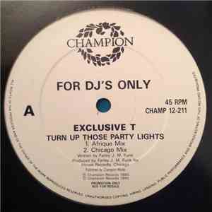 Exclusive T - Turn Up Those Party Lights download mp3 flac