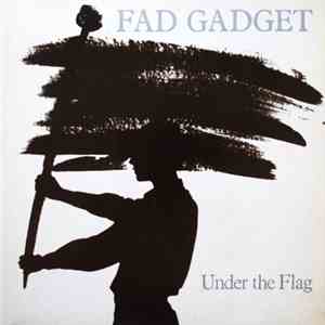 Fad Gadget - Under The Flag download mp3 flac