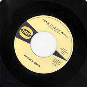 Fatback Band - Peace, Love Not War / Put It In download free