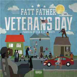 Fatt Father - Veterans Day download free