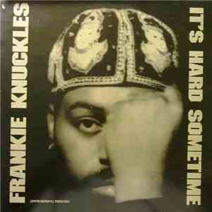 Frankie Knuckles - It's Hard Sometime download mp3 flac