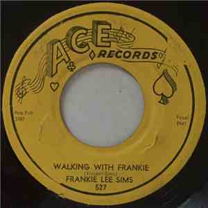 Frankie Lee Sims - Walking With Frankie / Hey Little Girl download mp3 flac