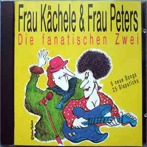 Frau Kächele & Frau Peters - Die Fanatischen Zwei download free