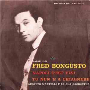 Fred Bongusto - Napoli C'Est Fini / Tu Non 'E A Chiagnere download mp3 flac