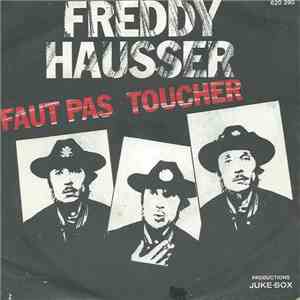 Freddy Hausser - Faut Pas Toucher download mp3 flac