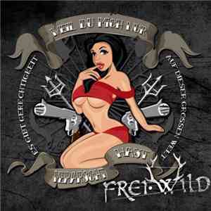 Frei.Wild - Weil Du Mich Nur Verarscht Hast download free