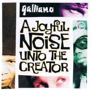 Galliano - A Joyful Noise Unto The Creator download mp3 flac
