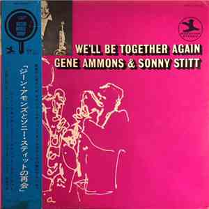 Gene Ammons, Sonny Stitt - We'll Be Together Again download mp3 flac