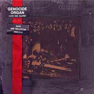 Genocide Organ - Save Our Slaves download mp3 flac