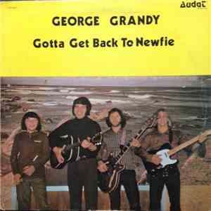 George Grandy - Gotta Get Back To Newfie download mp3 flac