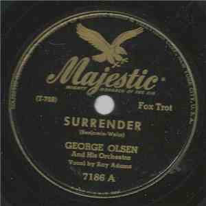 George Olsen And His Orchestra - Surrender / I've Got A Walkie Talkie download free