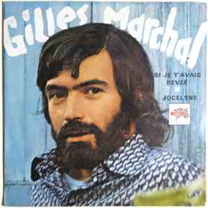 Gilles Marchal - Si Je T'avais Rêvée / Jocelyne download mp3 flac