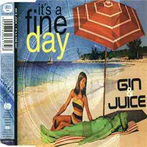 Gin & Juice - It's A Fine Day download mp3 flac
