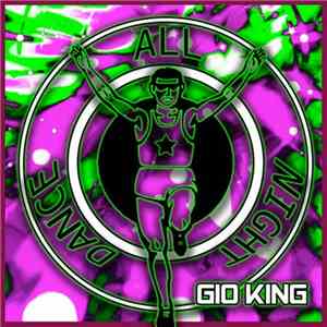 Gio King - Dance All Night download mp3 flac