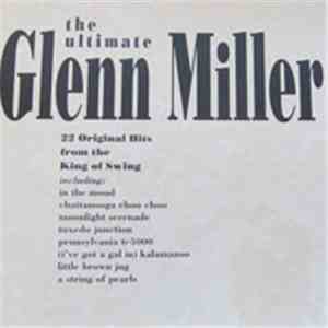Glenn Miller - The Ultimate Glenn Miller download mp3 flac