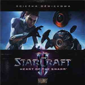 Glenn Stafford, Derek Duke, Russell Brower & Neal Acre - Starcraft II: Heart Of The Swarm Soundtrack download mp3 flac