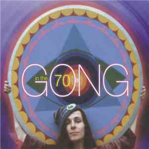 Gong - Gong In The 70's download mp3 flac