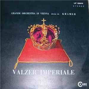 Grande Orchestra Di Vienna Diretta Da Kramer - Valzer Imperiale download free