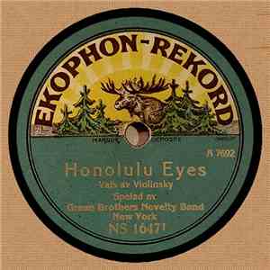 Green Brothers Novelty Band - Honolulu Eyes / The Blacksmith Rag download free