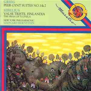 Grieg / Sibelius / New York Philharmonic, Leonard Bernstein - Peer Gynt Suites No. 1 & 2 / Valse Triste, Finlandia, The Swan Of Tuonela download mp3 flac