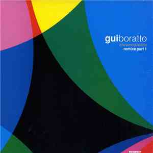 Gui Boratto - Chromophobia (Remixe Part 1) download mp3 flac