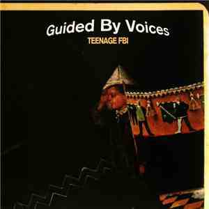 Guided By Voices - Teenage FBI download mp3 flac