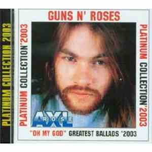 Guns N' Roses - Platinum Collection '2003 - "Oh My God" Greatest Ballads '2003 download mp3 flac