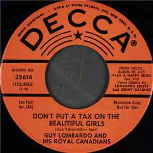 Guy Lombardo And His Royal Canadians - Don't Put A Tax On The Beautiful Girls download mp3 flac