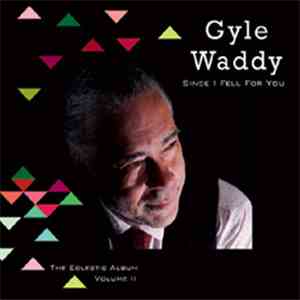 Gyle Waddy - Since I Fell For You (The Eclectic Album, Vol. II) download mp3 flac