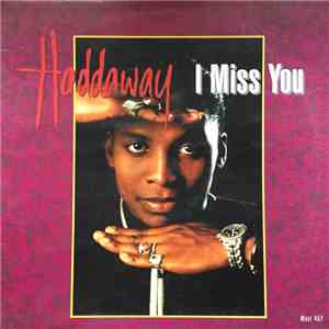 Haddaway - I Miss You download free