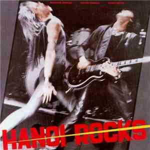 Hanoi Rocks - Bangkok Shocks, Saigon Shakes, Hanoi Rocks download mp3 flac