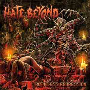 Hate Beyond - Ruthless Aggression download mp3 flac