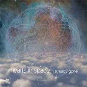 Hearts In Space - Already Gone download free
