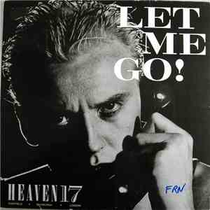 Heaven 17 - Let Me Go! download mp3 flac