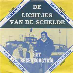 Het Regenboogtrio - De Lichtjes Van De Schelde / Ik Zou Wel Willen download mp3 flac