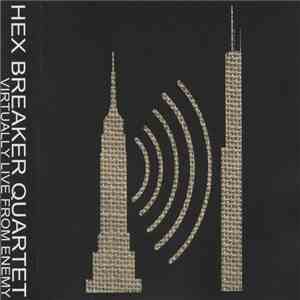 Hex Breaker Quartet - Virtually Live From Enemy download mp3 flac