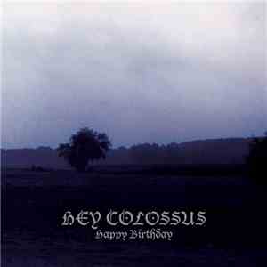 Hey Colossus - Happy Birthday download free