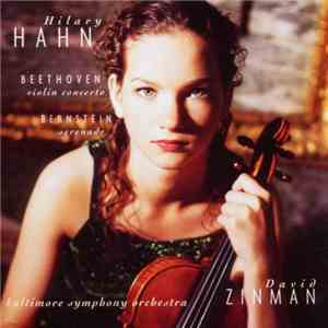 Hilary Hahn, Baltimore Symphony Orchestra, David Zinman - Beethoven Violin Concerto/Bernstein Serenade download mp3 flac