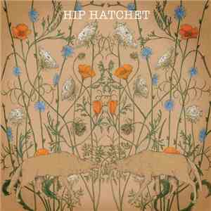 Hip Hatchet - Hold You Like A Harness download mp3 flac