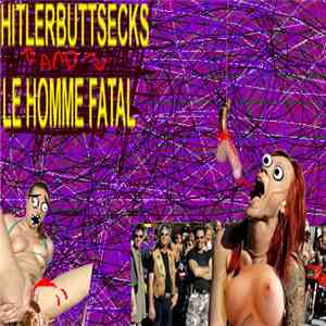HITLERBUTTSECKS - L' Homme Fatal - Split download mp3 flac