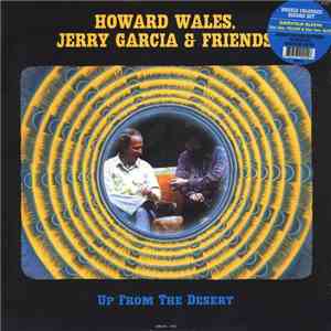 Howard Wales, Jerry Garcia & Friends - Up From The Desert download mp3 flac